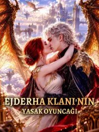 EJDERHA KLANI’NIN YASAK OYUNCAĞI