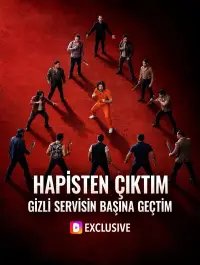 HAPİSTEN ÇIKTIM, GİZLİ SERVİSİN BAŞINA GEÇTİM