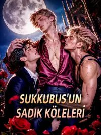 SUKKUBUS’UN SADIK KÖLELERİ