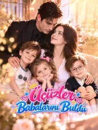 Üçüzler Babalarını Buldu